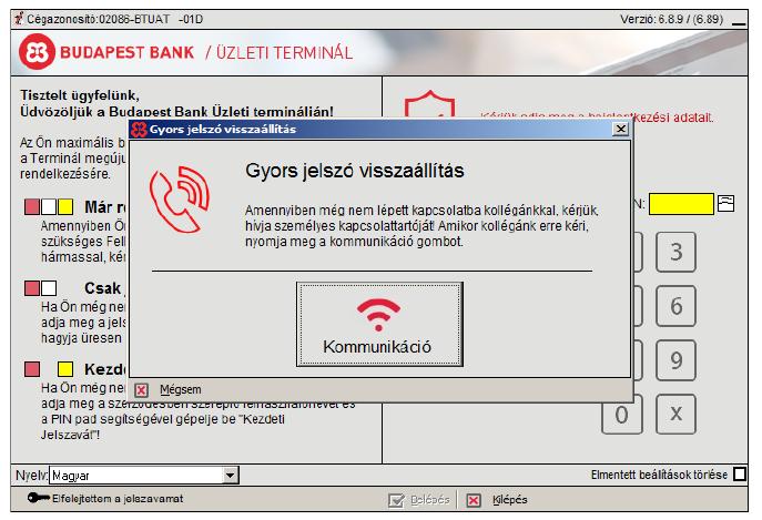 Terminál Helpline technikai kollégát, aki segít a jelszó visszaállítás lebonyolításában, melyhez kövesse a képen látható utasításokat.