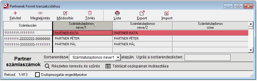 szereplő bankok és az azokhoz kapcsolódó kódok közül választhat. A Megtekintés ikonra kattintva megtekintheti a kijelölt rögzített partner részletes adatait.