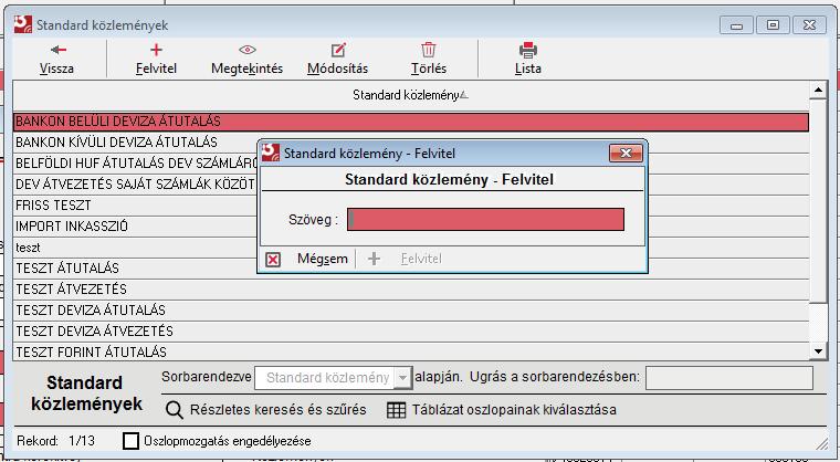 Amennyiben a megbízás, vagy a sablon rögzítése során szeretne közleményt rögzíteni/módosítani, a Közlemények mező melletti kék ikonra ( ) kattintva a Lehetséges
