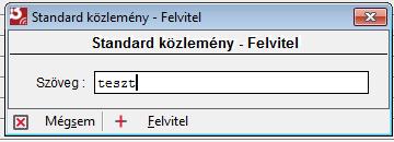 A Standard közlemények ablak Felvitel ikonjára kattintva van lehetőség új közlemény rögzítésére.