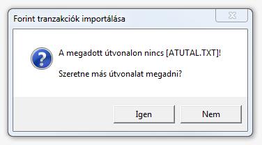 Az Igen gombra kattintva ismét lehetősége van másik útvonal megadására, illetve a Nem gombra kattintva kiléphet az ablakból.