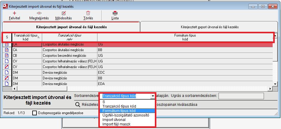 Az ablakban az alábbi adatok láthatóak: státusz tranzakció típus kód tranzakció típus név ügyfél- / szolgáltató azonosító import fájl maszk import útvonal formátum típus kód formátum típus név Az
