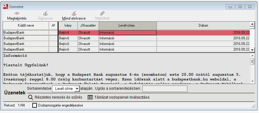 7. ÜZENETEK Az üzenetek a Tranzakciók / Üzenetek menüpontra kattintva, vagy a Ctrl+Z billentyűkombináció segítségével érhetőek el.