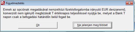 A Ne jelenjen meg többet gombra kattintva a beállítás módosul.