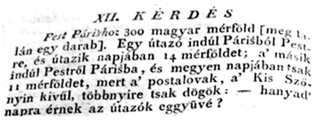 Szőnyin kívül, többnyire csak dögök. Hányad napra érnek az utazók együvé (25. ábra)? 26. ábra 12. Ha 5 forintot nyerek tőled.