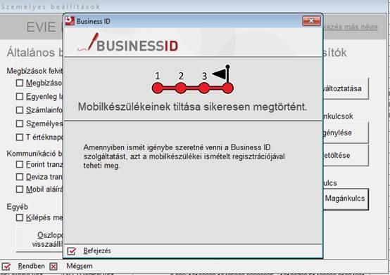 Amennyiben törölni szeretné valamennyi készülékéről a BusinessID szolgáltatást, nyomja meg a Jóváhagyás gombot, a tiltás megszakításához válassza a Mégsem gombot vagy zárja be az ablakot.