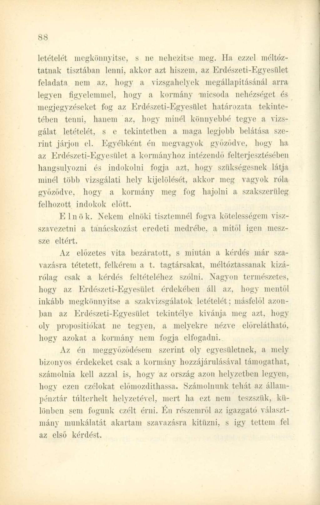 letételét megkönnyítse, s ne nehezítse meg.