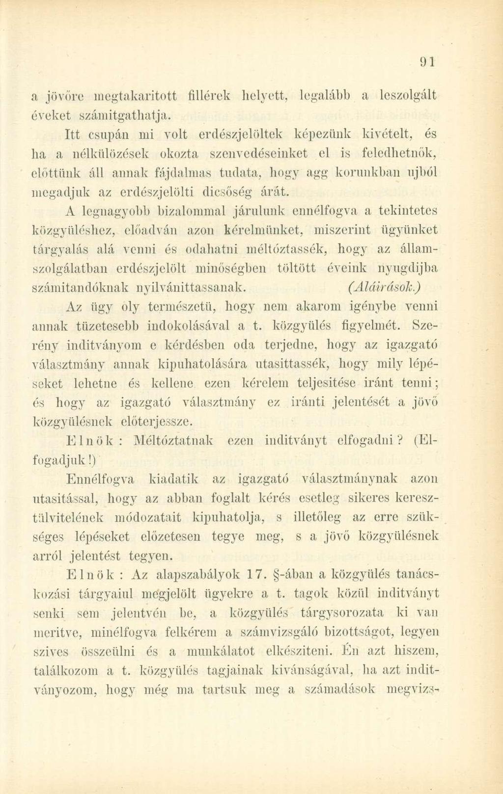a jövőre megtakarított fillérek helyett, legalább a leszolgált éveket számítgathatja.