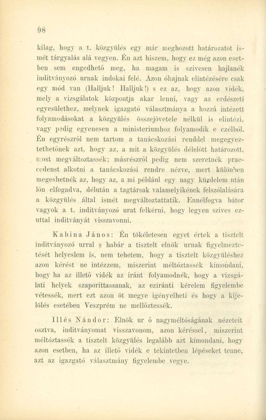 kilag, hogy a t. közgyűlés egy már meghozott határozatot ismét tárgyalás alá vegyen.