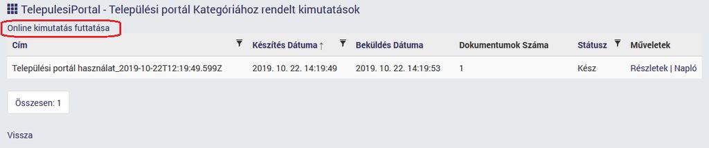 Ehhez a VIR rendszerben a Települési portál szakrendszeren belül a Jobb oldali ablakban a Kimutatások listája gombot kell megnyomni.