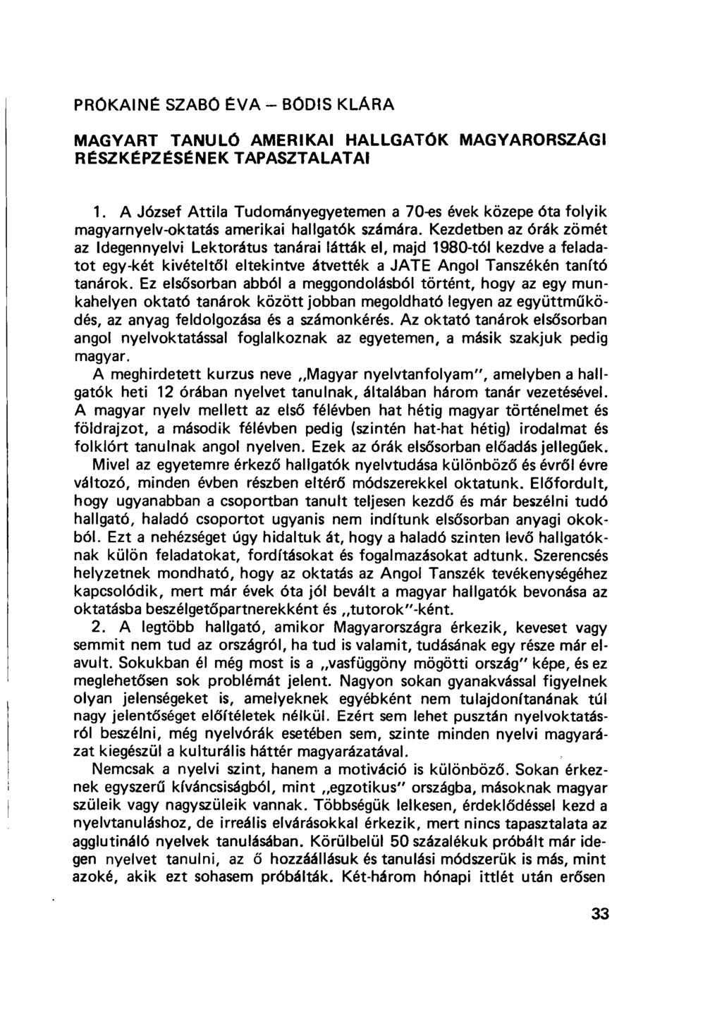 PRÖKAINÉ SZABÓ ÉVA - BÖDIS KI.ARA MAGYART TANULÓ AMERIKAI HALLGATÓK RÉSZKÉPZÉSÉNEK TAPASZTALATAI MAGYARORSZÁGI 1.