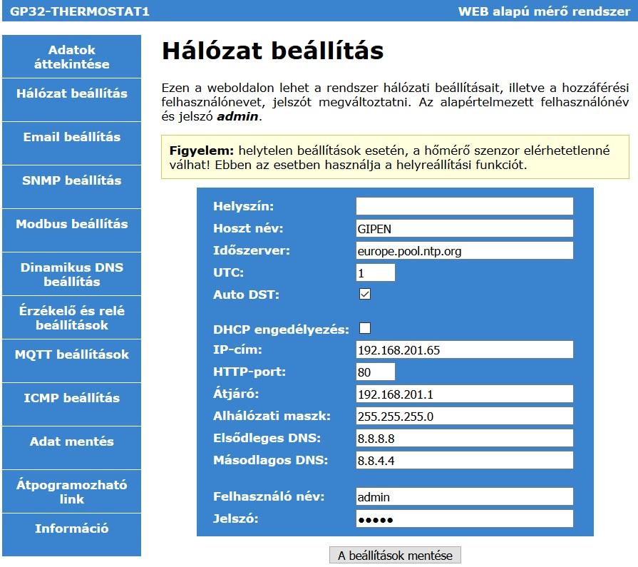 Hálózat beállítás A Hálózat beállítás oldalon tudja megváltoztatni szükség esetén az eszköz IPv4 címét.