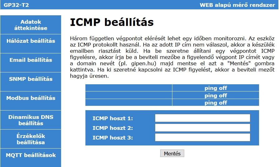 ICMP beállítás Az ICMP felügyeleti funkció segítségével lehetőség van három független IPv4 képes végpont figyelésére.