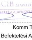 XI. Közreműködő szervezetekre vonatkozóó alapinformációk 52. A BEFEKTETÉSI ALAPKEZELŐRE VONATKOZÓ ALAPINFORMÁCIÓK (CÉGNÉV, CÉGFORMA, C CÉGJEGYZÉKSZÁM) Cégnév: CIB Befektetési Alapkezelő Zrt.