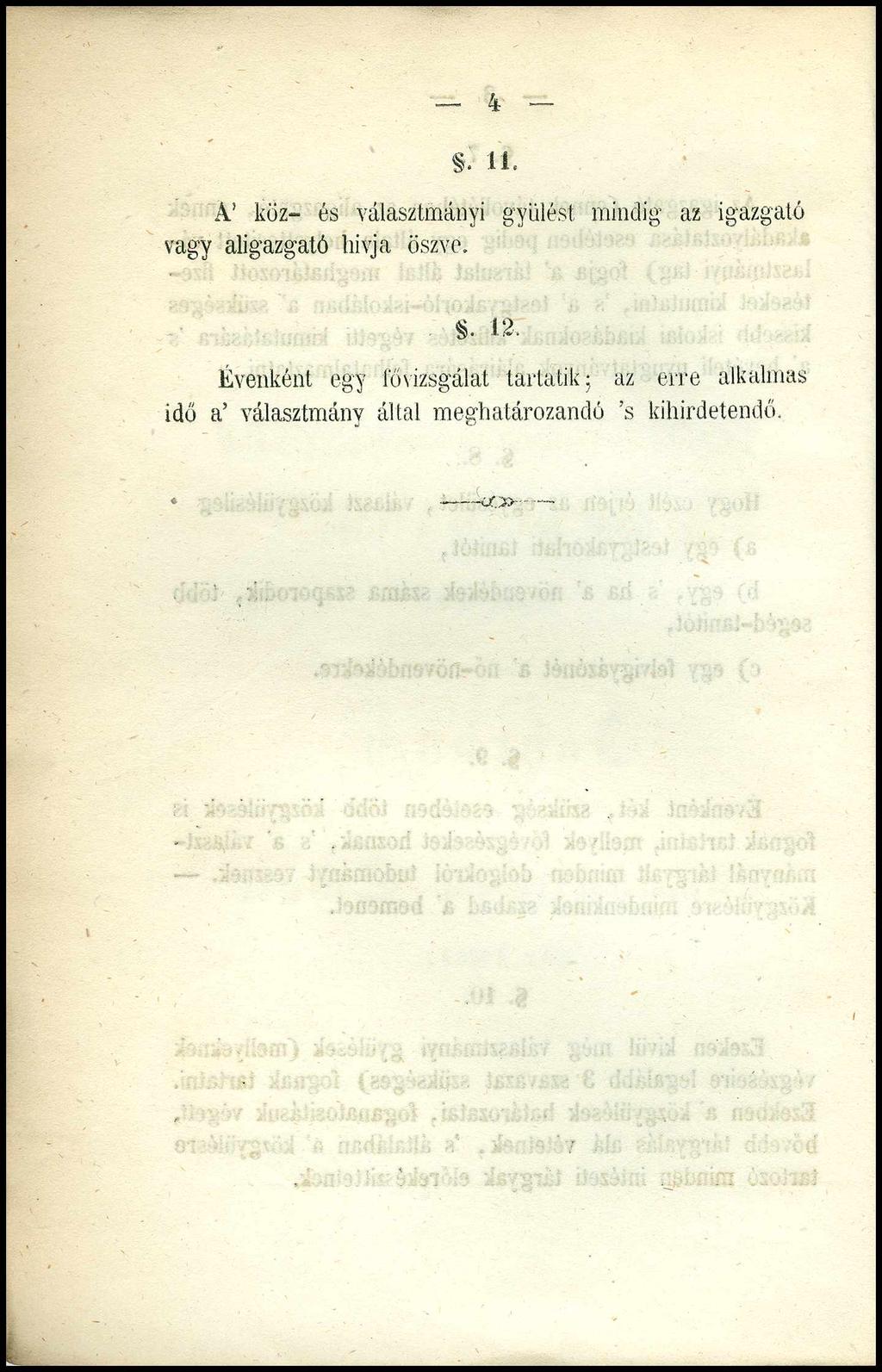 4. li, A köz- és választmányi gyűlést mindig az igazgató vagy aligazgató hívja öszve. 8.