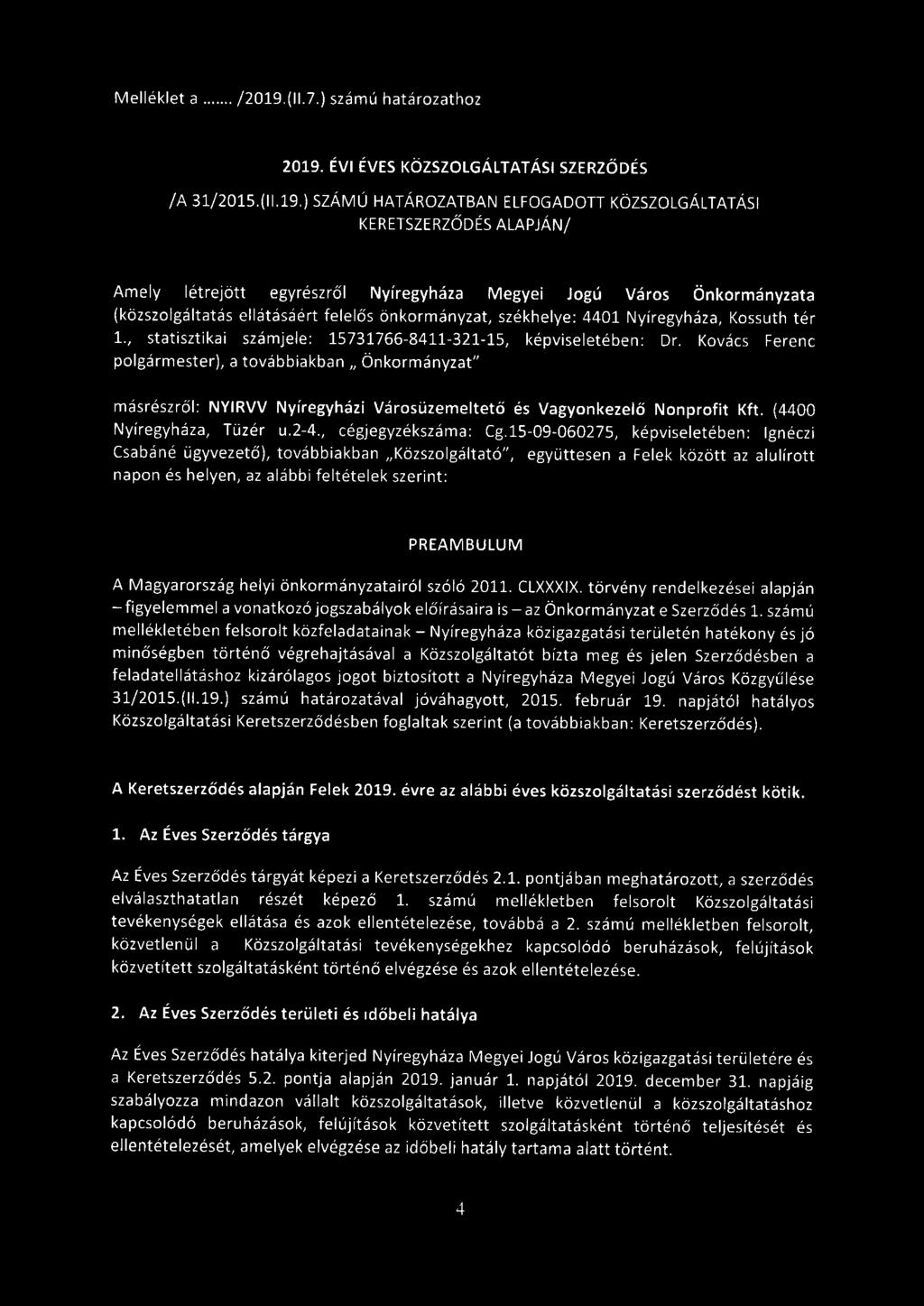 ÉVI ÉVES KÖZSZOLGÁLTATÁSI SZERZŐDÉS /A 3/205.(.9.