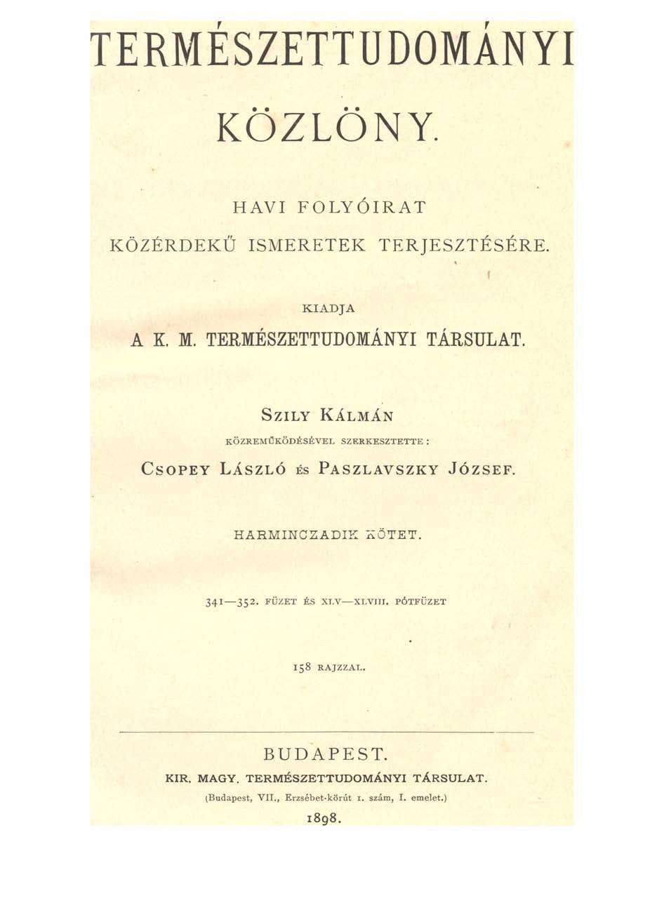 TERMESZETTUDOMANYI KÖZLÖNY. HAVI FOLYÓIRAT KÖZÉRDEKŰ ISMERETEK TERJESZTÉSÉRE. ( K I A D J A A K. M. TERMÉSZETTUDOMÁNYI TÁRSULAT.