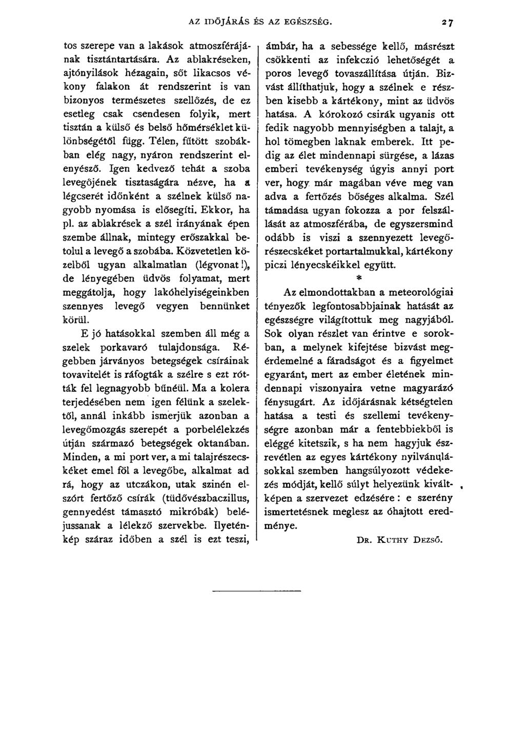 AZ IDŐJÁRÁS ÉS AZ EGÉSZSÉG. 27 tos szerepe van a lakások atmoszférájának tisztántartására.