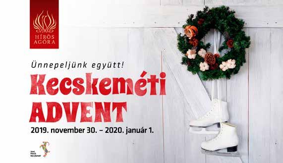 14 TÉLI FESZTIVÁL Ünnepvárás téli fesztivállal A tavaly téli fesztivál egyik emlékezetes jelenete a Szent Imre iskola betlehemes előadásából Az idei évben a Kecskeméti Téli Fesztivál és Vásár az