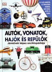 Kötve, 24 oldal, 25 x 27 cm, Ára: 13,50- Rendelési kód:189 Autók, vonatok, hajók és repülœk Jármıvek