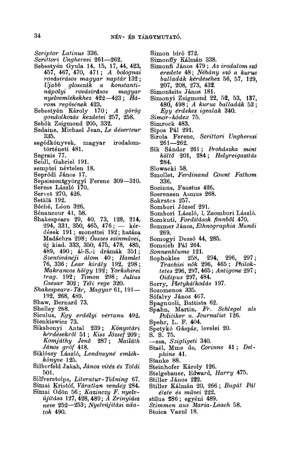 34 NÉV- ÉS TÁBGYMUTATÓ. 34 Scriptor Latinus 336. Serittori Ungheresi 261 262.