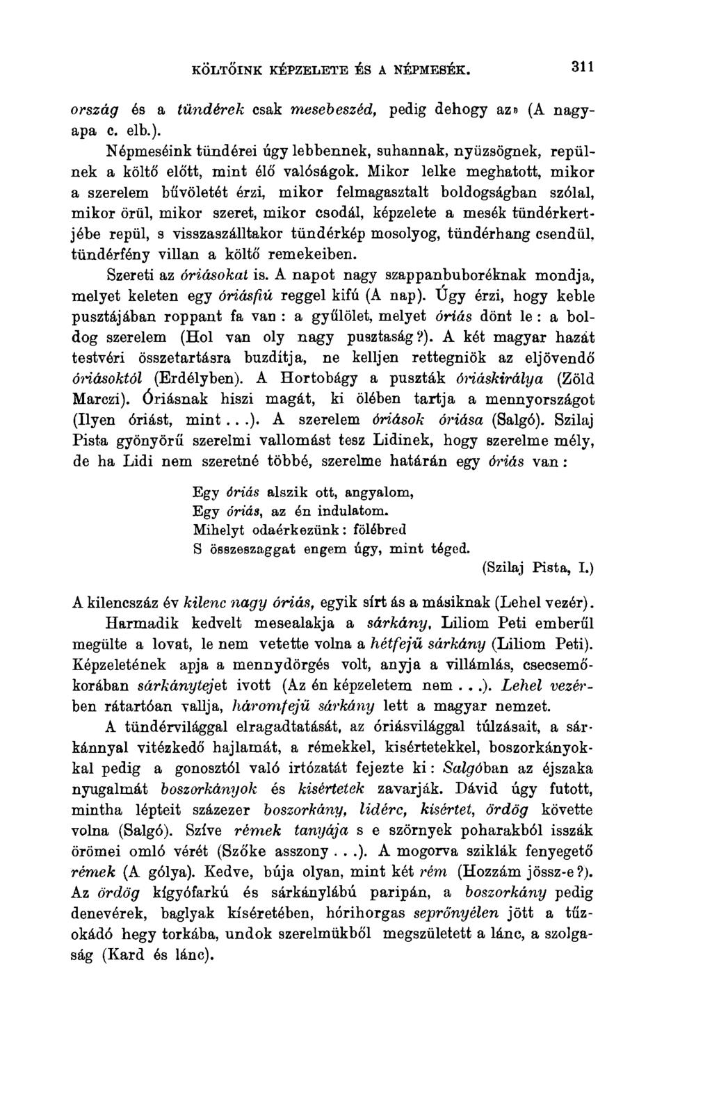 KÖLTŐINK KÉPZELETE ÉS A NÉPMESÉK. 311 ország és a tündérek csak mesebeszéd, pedig dehogy az» (A nagyapa c. elb.).