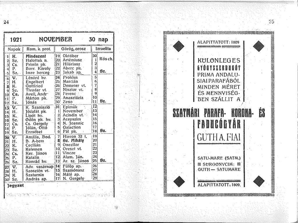 ' 24 92 NOUEMBER 30 nap -- - Napok Rom. k protji Görög, orosz Izraelita. K Mindszent '9 Október 30 2 Sz. Halottak n. 20 Arténüusz ' Rós ch.. 3 Cs. Prim-in pk.!2 Hiláriusz 2 4 P. Borr. Károly!