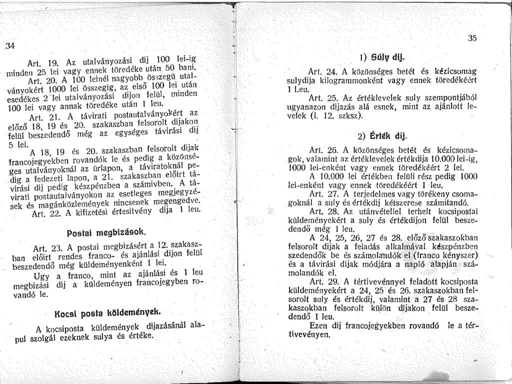 .34 Art. 9. Az utalványozási dij 00 leí-i~ derr 25 Jei vagy ennek töredéke után 50 banr. mm bb Art. utal 2 o. A J 00 lei nél nagyo "osozegu.. - ványokért!ooo lei összegi~, az.. elso ()0 let.