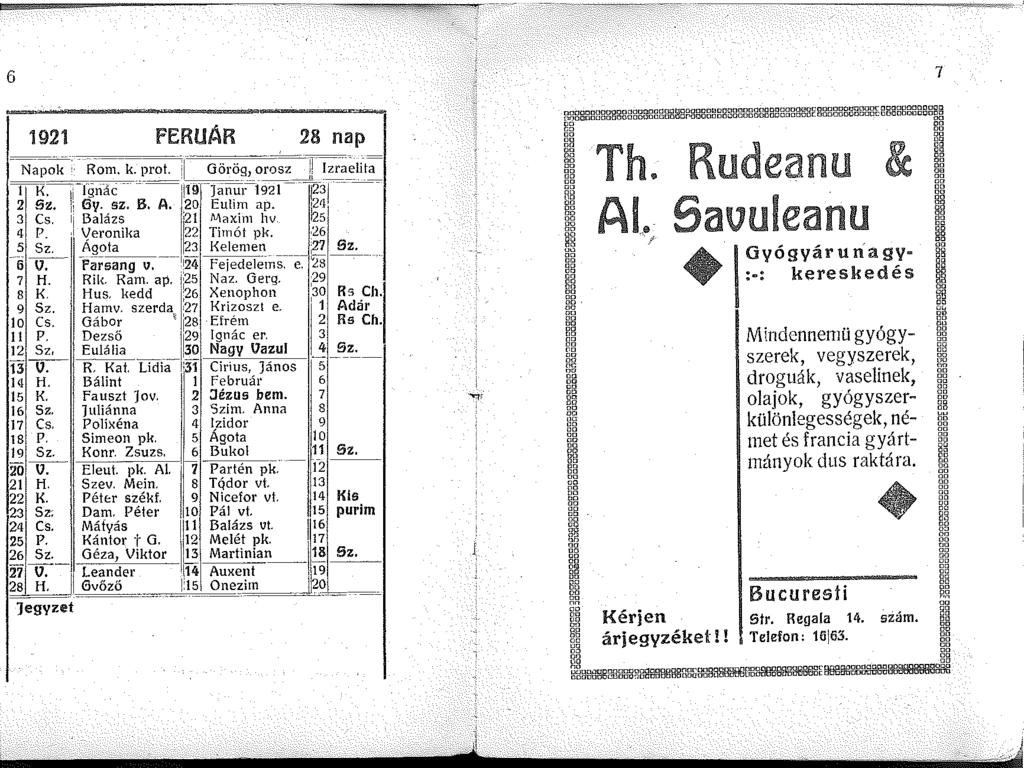 6 92 FERUÁR 28 nap -N~p-;;k:. - R-om. k. prot. f Görög, orosz!! Izraelita K. -Jgnac - -~9 Janm:"-92 ~ )2-3 2 z. li Gy. sz. B. A. 20 Eulim ap. 2 3 Cs. lj Balázs!'2 Maxin hv i25 4 P.