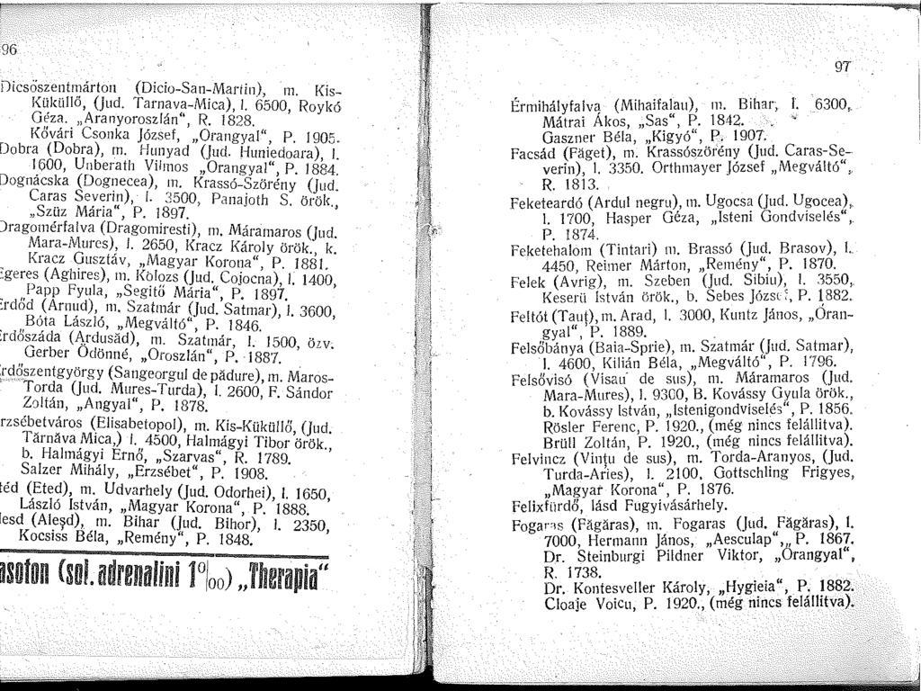 ----------------- 96 Dicsőszentmárton (Dicio-San-Martin),. Kis Küküllő, (Juci. Tarnava-Mica),. 6500, Roykó Géza. Aranyoroszlán", R. 828. Kővári Csonka József, Orangyal", P. l 905. obra (Dobra), m.