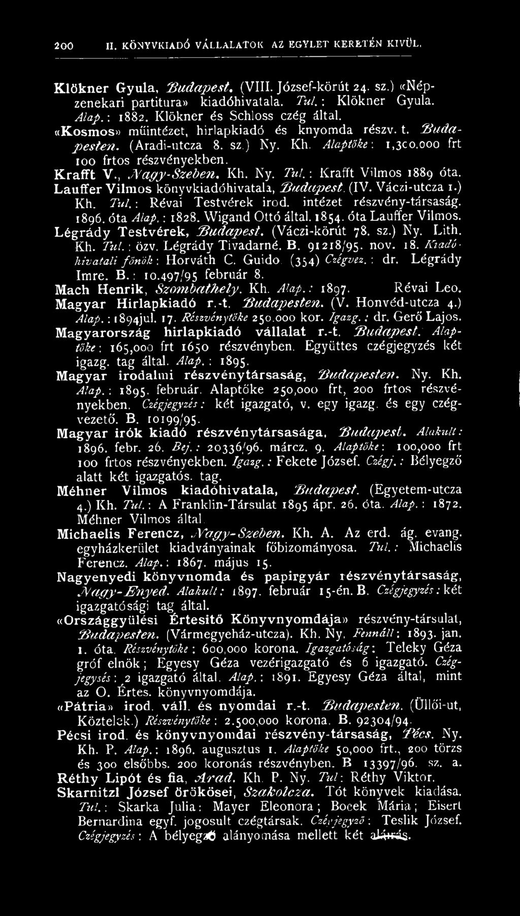 , A'agy-Szeben. Kh. Ny. Túl. \ Krafft Vilmos 1889 óta. Lauffer Vilmos könyvkiadóhivatala, Budapest. (IV. Váczi-utcza 1.) Kh. Túl. : Révai Testvérek irod. intézet részvény-társaság. 1896. óta Alap.