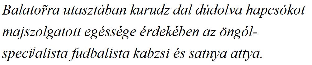 Magyar egyezményes hangjelölés Balatonra utaztában kuruc dalt dúdolva habcsókot