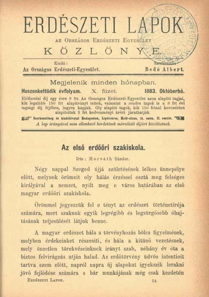 JUBILEUM Az ásotthalmi erdészeti szakiskola és az Erdészeti Lapok évszázados kapcsolata Andrési Pál tanerdõ vezetõ, Bedõ Ferenc Középiskola, Erdészeti Szakiskola, Ásotthalom Az Erdészeti Lapok 150