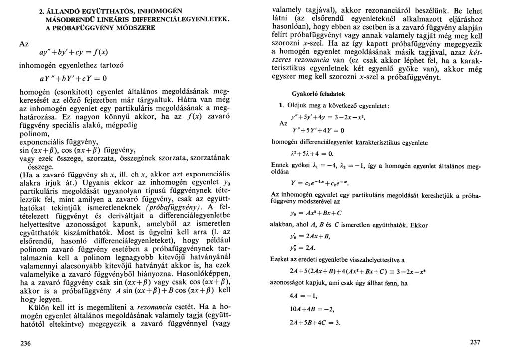 Az 2. ÁLLANDÓ EGYÜTTHATÓS, INHOMOGÉN MÁSODRENDŰ LINEÁRIS DIFFERENCIÁLEGYENLETEK.