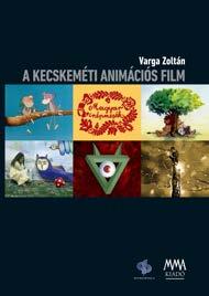 DVD- ÉS KÖNYVBEMUTATÓ DVD & BOOK PREMIERE A MAGYAR ANIMÁCIÓ GYÖNGYSZEMEI Június 22.