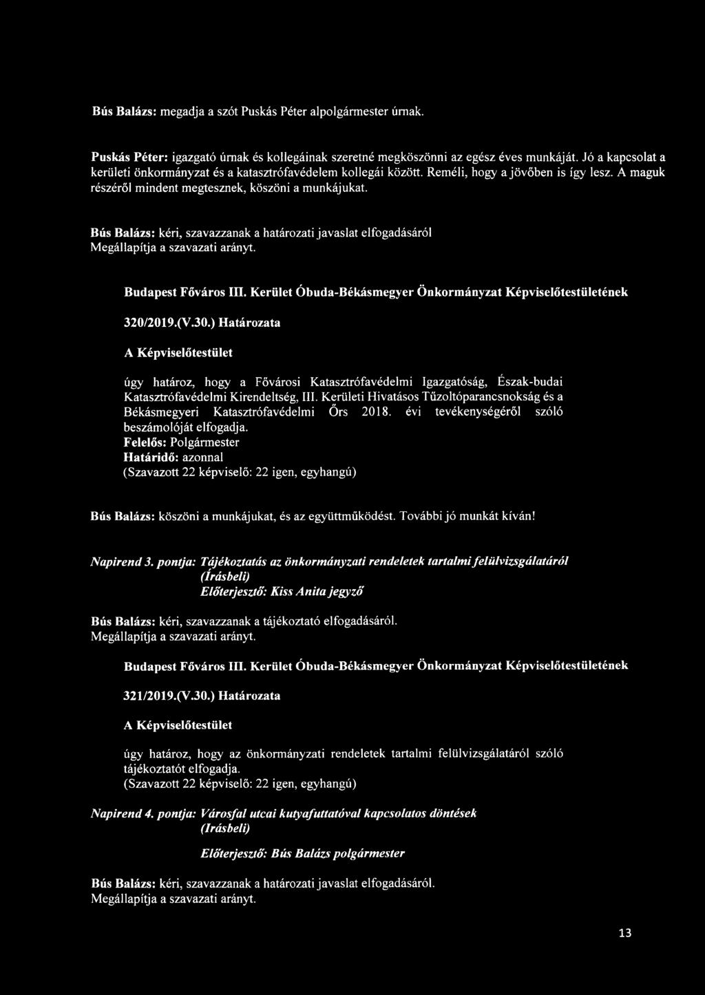 Bús Balázs: kéri, szavazzanak a határozati javaslat elfogadásáról Budapest Főváros III. Kerület Óbuda-Békásmegyer Önkormányzat Képviselőtestületének 320/2019.(V.30.