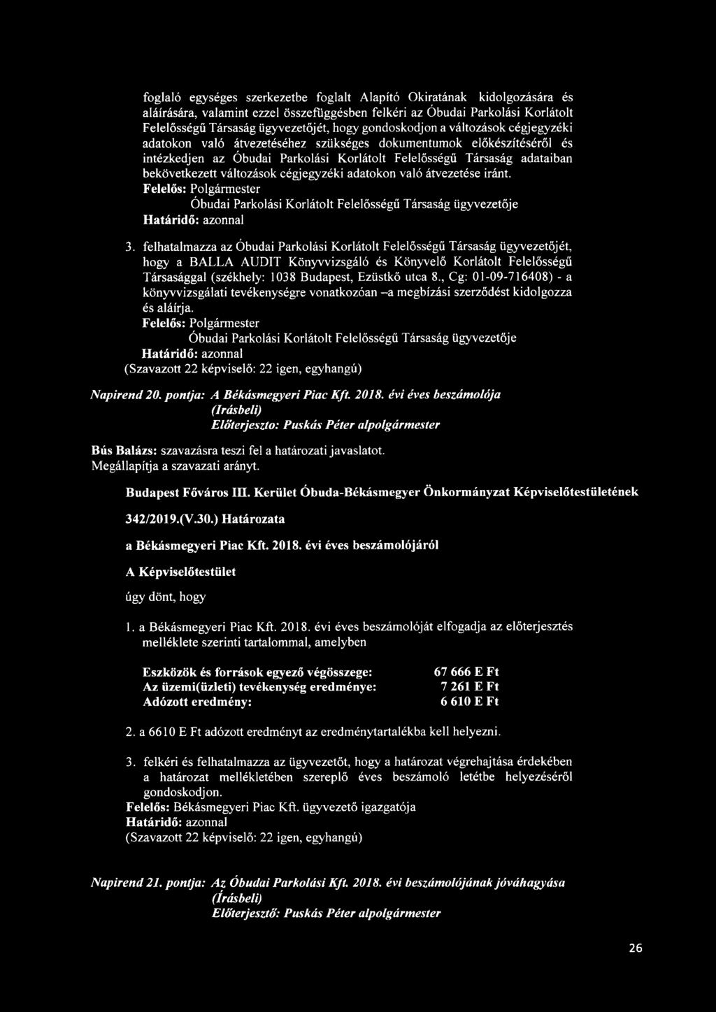 változások cégjegyzéki adatokon való átvezetése iránt. Óbudai Parkolási Korlátolt Felelősségű Társaság ügyvezetője 3.