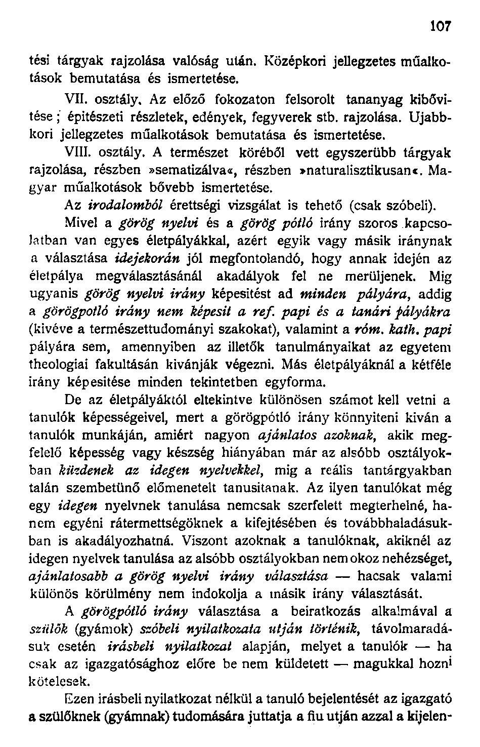 tési tárgyak rajzolása valóság után. Középkori jellegzetes műalkotások bemutatása és ismertetése. VII. osztály.
