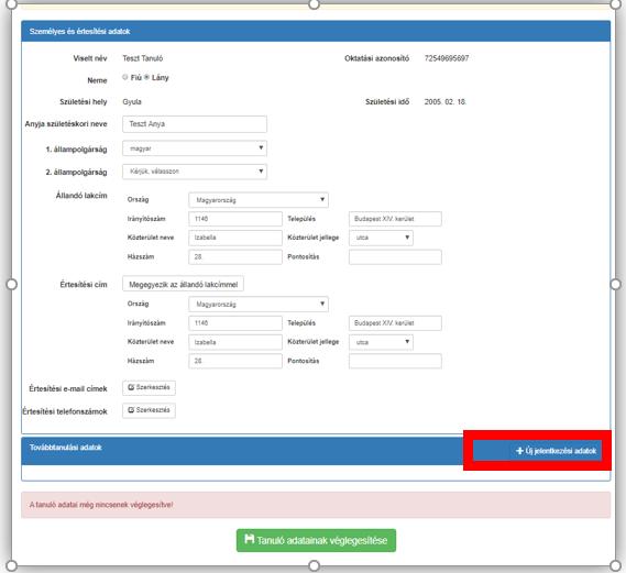 4. Továbbtanulási adatok A jelentkező továbbtanulási adatai az után válnak szerkeszthetővé, hogy a személyes és értesítési adatokat megadták és elmentették.