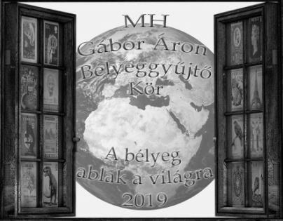 BUDAPESTI OBSITOS - 10 A Gábor Áron Bélyeggyűjtő Tagozat 2019-ben is bélyegkiállítást rendez A bélyeg ablak a világra!