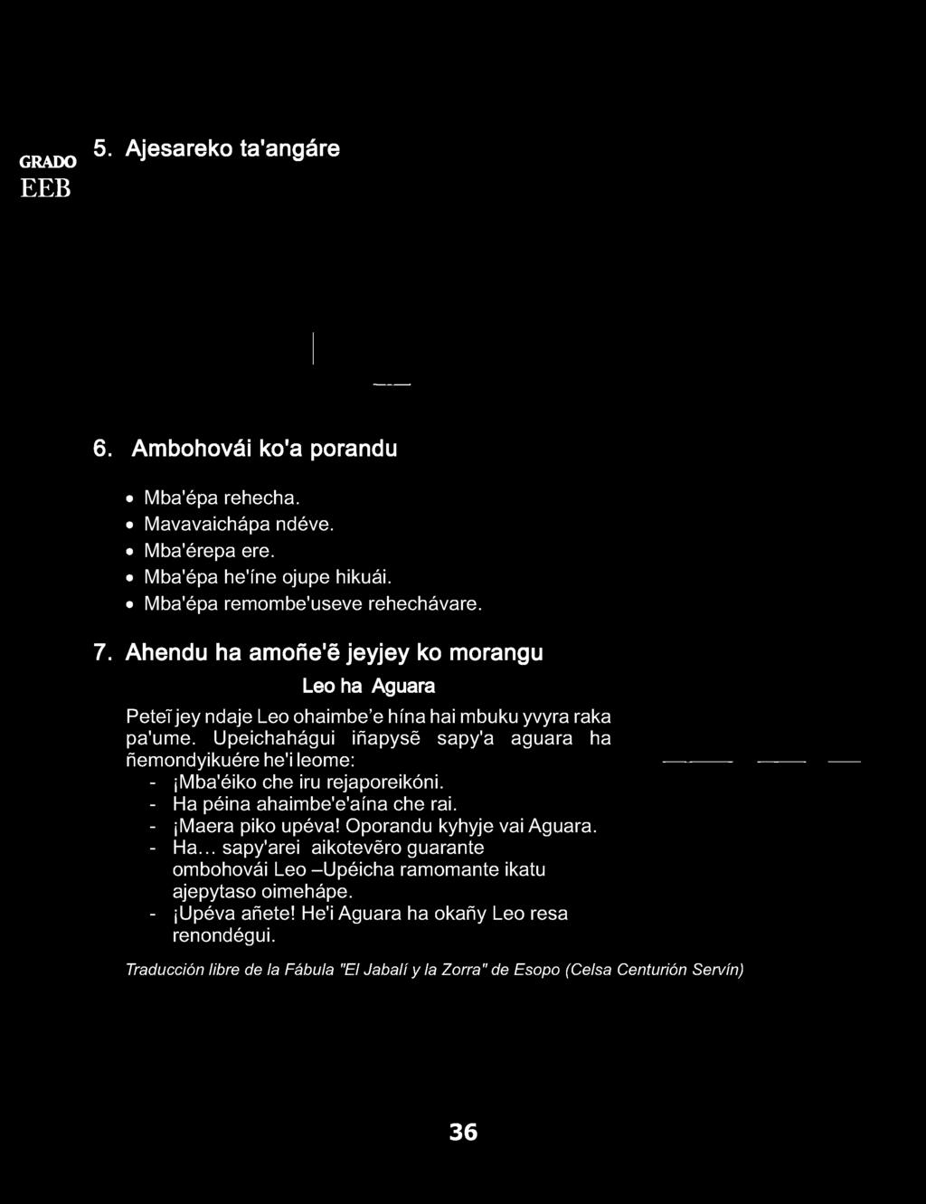 Mba'épa remombe'useve rehechávare. 7.