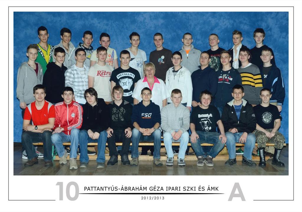 10.A Osztályfőnök: Márton Csabáné Balázs Bence Bankó Patrik Bély Dániel Bodor Dávid Csalogány Zsolt Egyházy László Fehér Bence Ferencz Márk Galvácsi Roland Harmath Zoltán Horváth László Horváth Péter