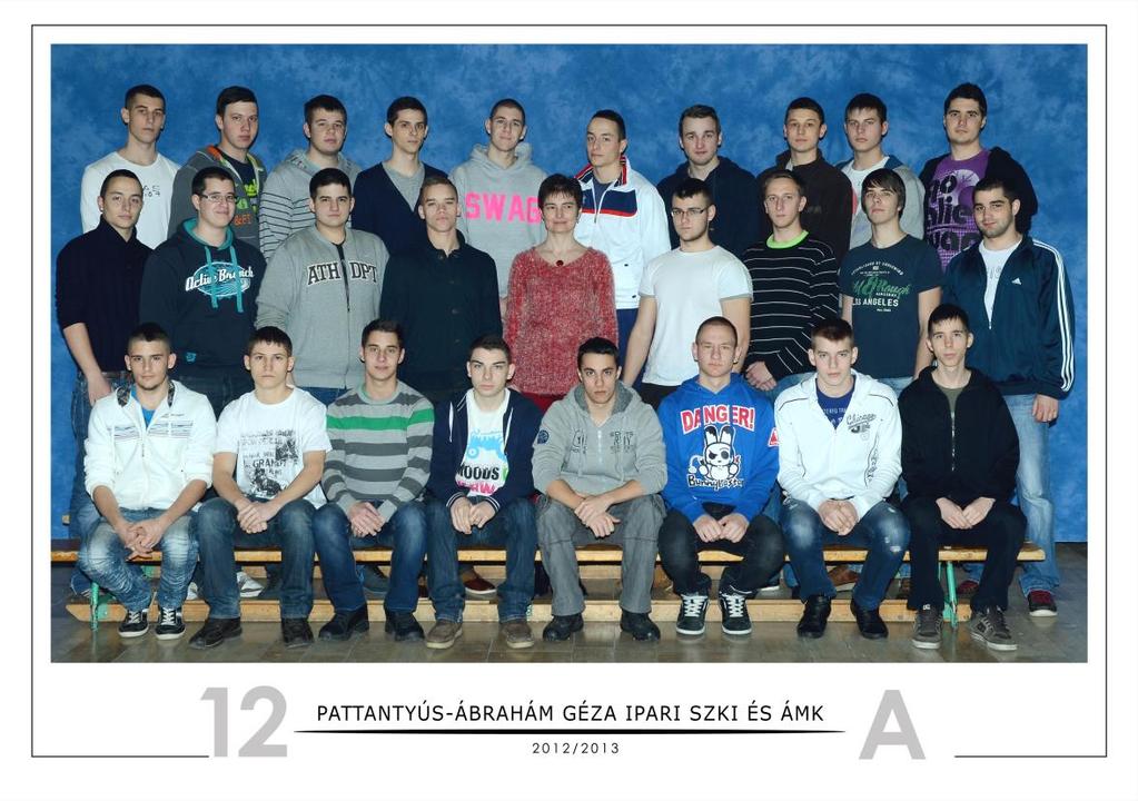 12.A Osztályfőnök: Varga Andrea Abdai Patrik Berki Tamás Bindl Tamás Bognár Bálint Borsodi András Buderer István Csáki Bálint Csalogány Balázs Csillag Ádám Farkas Attila Gábriel Ádám Jakus Tamás