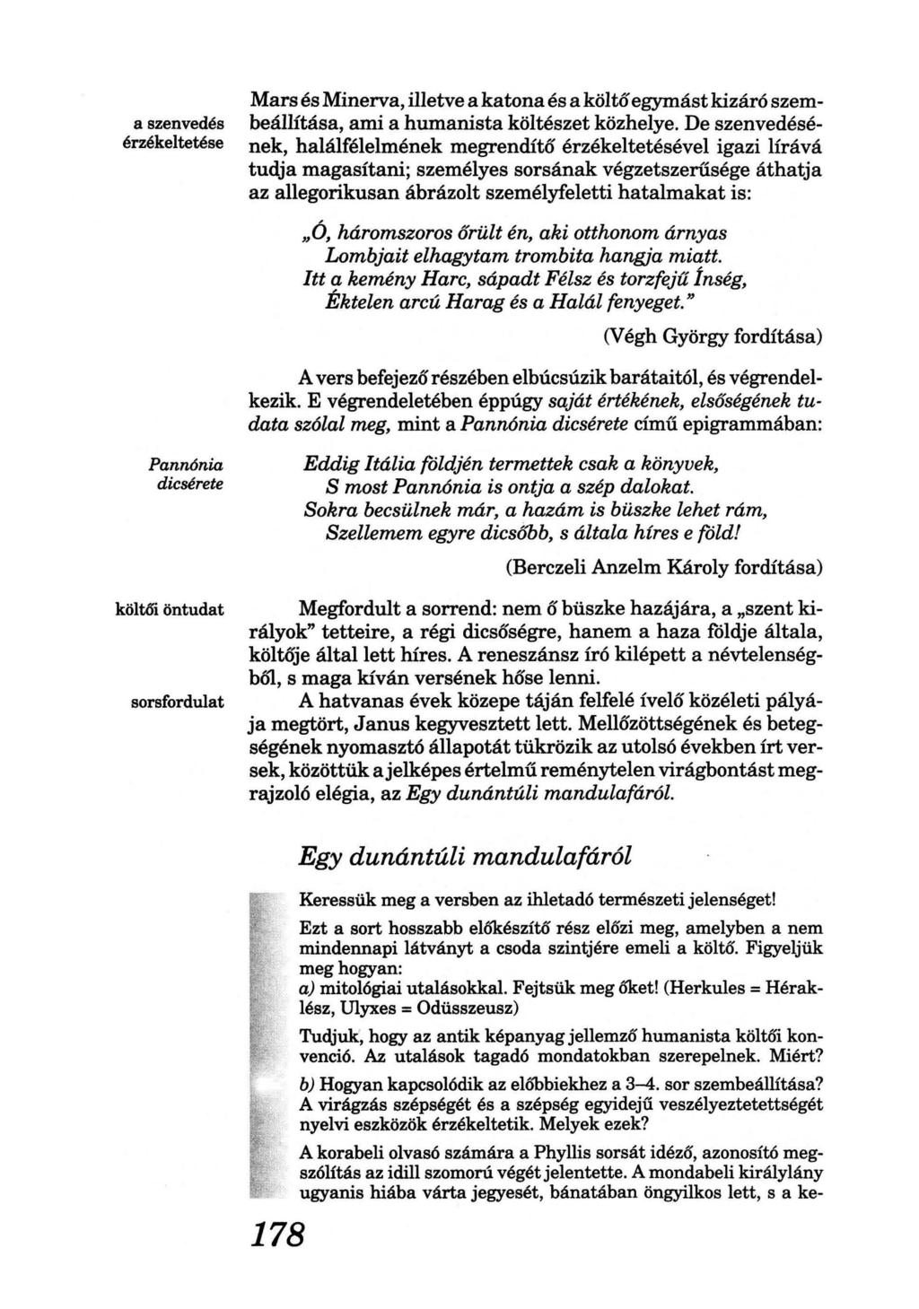 Mars és Minerva, illetve a katona és a költő egymást kizáró szem beállítása, ami a humanista költészet közhelye.