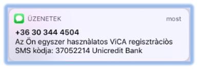 Ezt követően a Bank egy egyszer használatos ViCA regisztrációs SMS kód -ot küld, ez szükséges a regisztráció befejezéséhez.