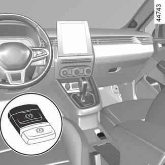 ELEKTRONIKUS PARKOLÓFÉK (3/4) 1 3 2 4 Pillanatnyi megállás Az elektronikus parkolófék kézi aktiválásához (ha megáll egy piros lámpánál vagy ha a járművet megállítja járó motor