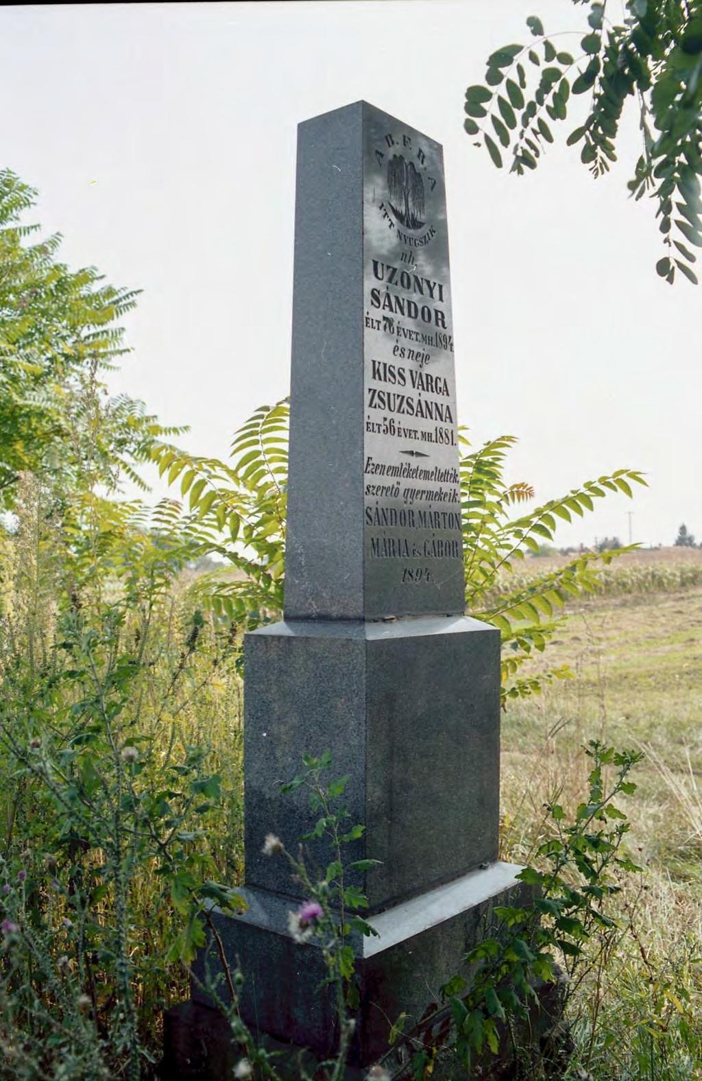 SÍRHELYSZÁM: 168. FELIRAT: ABFRA. Itt nyugszik nh. Uzonyi Sándor élt 76 évet mh. 1894.