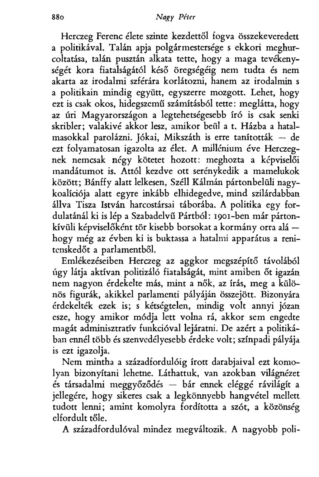 88o Nagy Peter Herczeg Ferenc élete szinte kezdettől fogva összekeveredett a politikával.