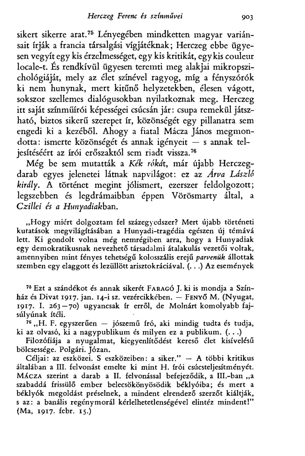 Herczeg Ferenc és színművei 90 5 sikert sikerre arat.