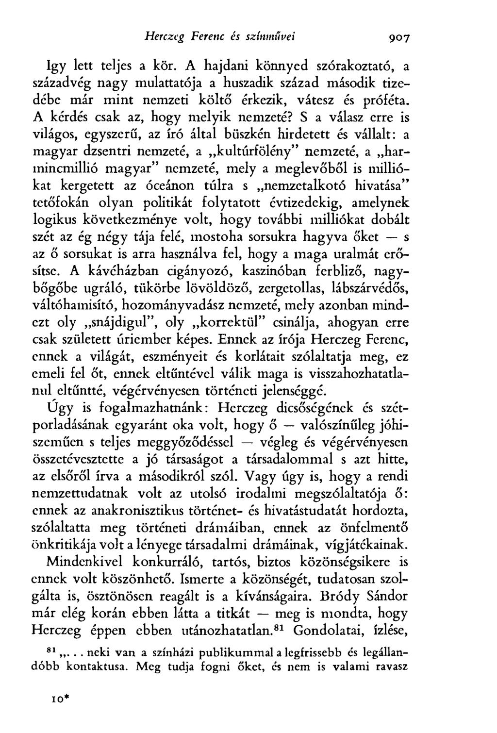 Herczeg Ferenc és színművei 907 így lett teljes a kör.